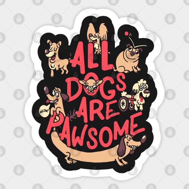 All Dogs Are Pawsome Sticker by rodrigobhz